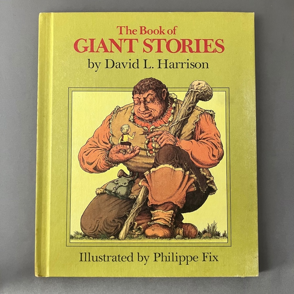 The Book Of Giant Stories by David L. Harrison. Hardcover, 1972. Weekly Reader